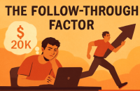 "The Follow-Through Factor": If You Earn Under $20k a Year, Stop Obsessing Over