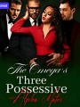《The Omega's Three Possessive Alpha Mates》